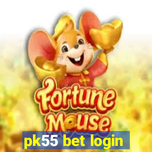 pk55 bet login